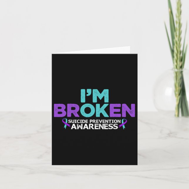 I'm Ok I'm Broken Suicide Prevention Awareness Sem Card (Front)