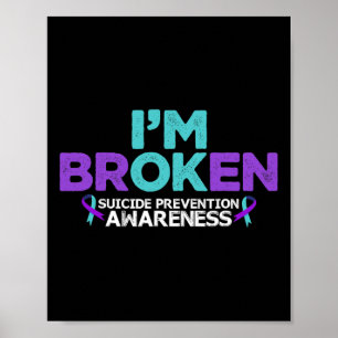 I'm Ok I'm Broken Suicide Prevention Awareness Sem Poster