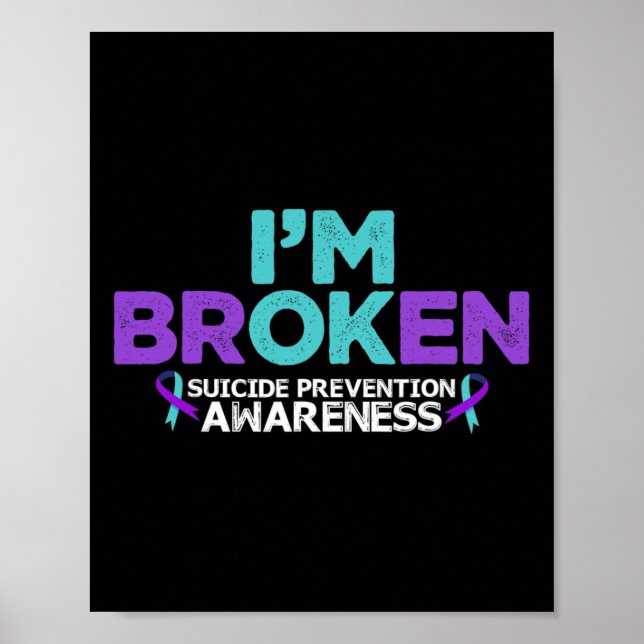 I'm Ok I'm Broken Suicide Prevention Awareness Sem Poster (Front)