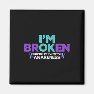 Im Ok Im Broken Suicide Prevention Awareness Semic Magnet