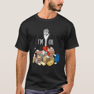 I'm Ok Postal Worker T-Shirt