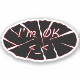 I'm OK Vinyl Sticker