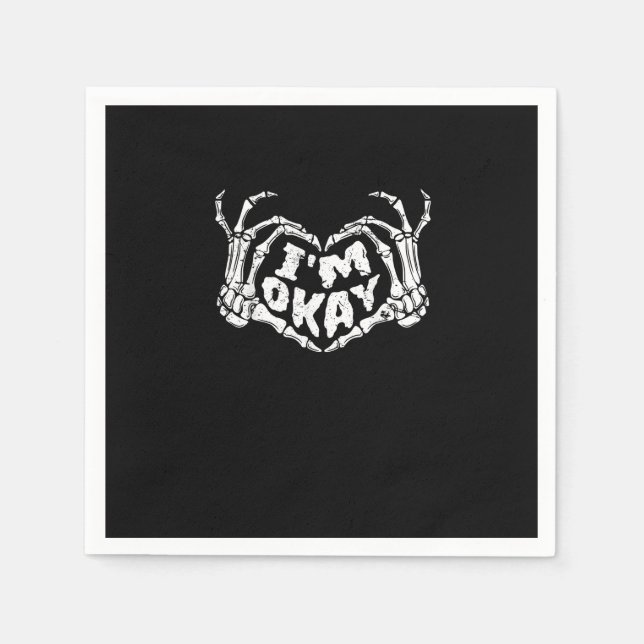 I'm Okay Funny Halloween Costume Skeleton Hands He Napkin (Front)