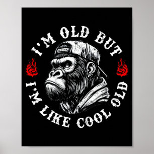 I'm Old But I'm Like Cool Old Funny Monkey (on Bac Poster