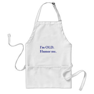 I'm OLD. Humour me. Standard Apron