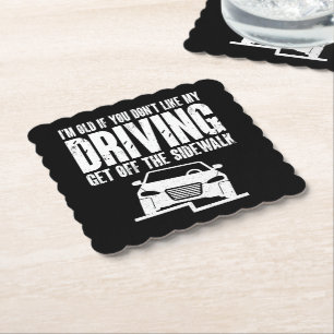I'm Old If You Don't Like Driving Grandpa Grandma Paper Coaster