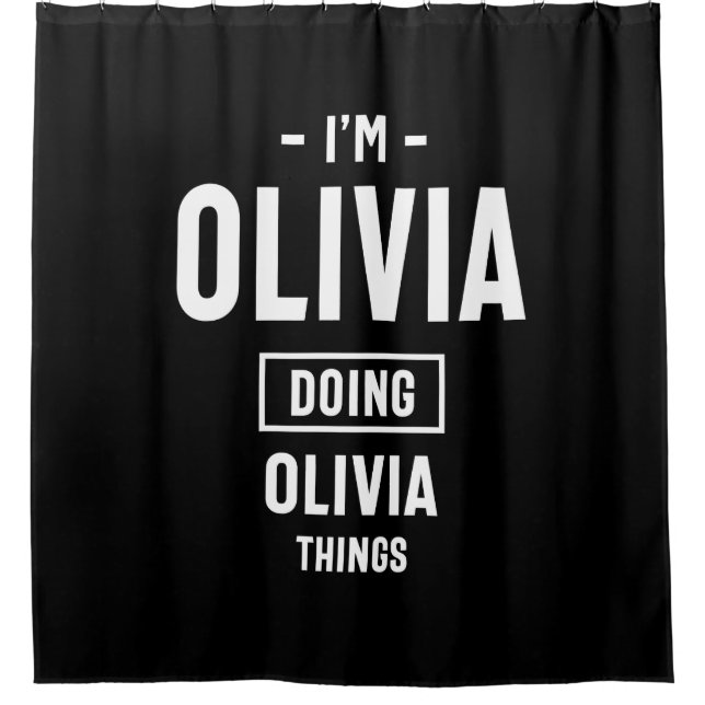 I'm Olivia Doing Olivia Things T-Shirt novelty hum Shower Curtain (Front)