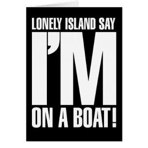 I'm on a Boat