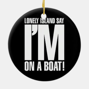 I'm on a Boat Ceramic Tree Decoration