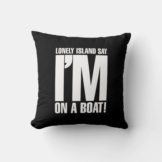 I'm on a Boat Cushion (Front)