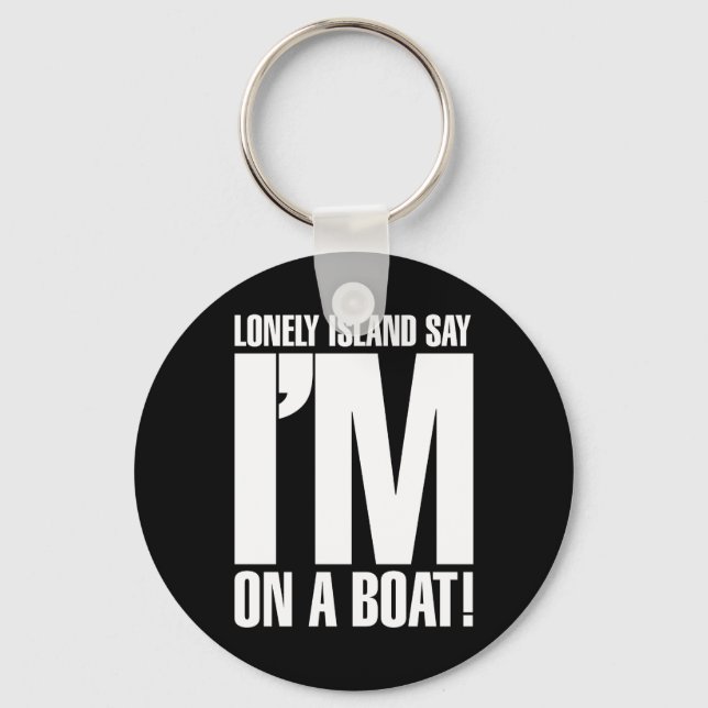 I'm on a Boat Key Ring (Front)