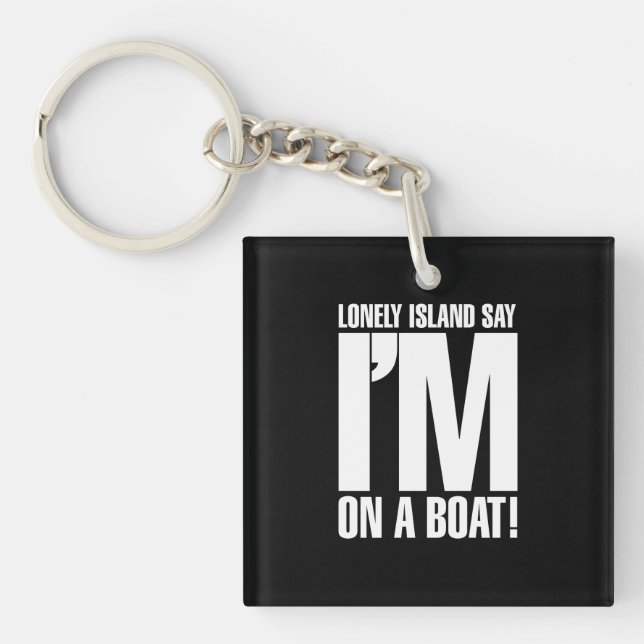 I'm on a Boat Key Ring (Front)