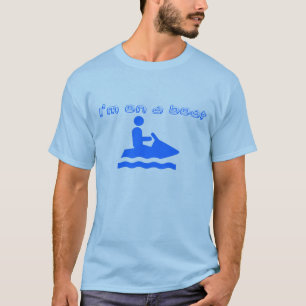 I'm On A Boat T-Shirt