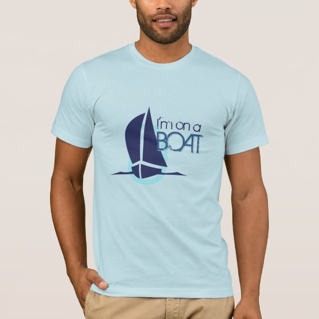 I'm on a Boat Tee (Front)