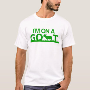 I'm on a Goat T-Shirt