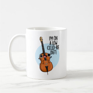 I'm On A Low Cello-rie Diet Funny Cello Pun  Coffee Mug