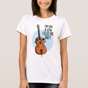 I'm On A Low Cello-rie Diet Funny Cello Pun  T-Shirt