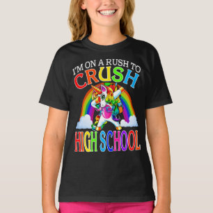 I'm On A Rush To Crush High School Unicorn T-Shirt