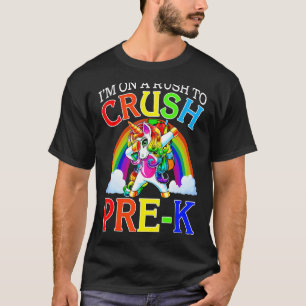 I'm On A Rush To Crush Pre K Unicorn Back To Schoo T-Shirt