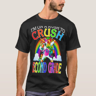 I'm On A Rush To Crush Second Grade Unicorn Back T T-Shirt