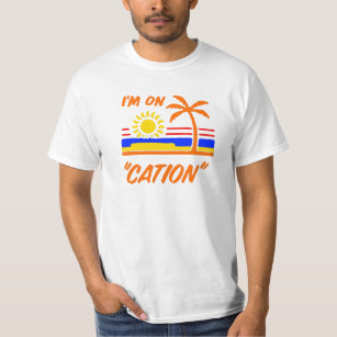 I'm on "Cation" T-Shirt