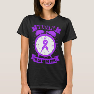 I'm On Fibro Time Fibromyalgia Awareness T-Shirt