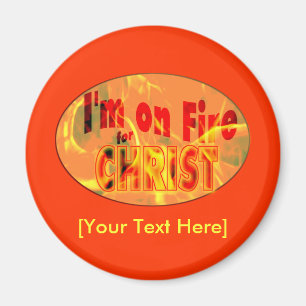 I'm on fire for CHRIST Magnet