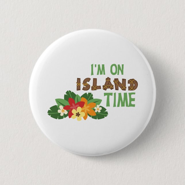 Im On Island Time 6 Cm Round Badge (Front)