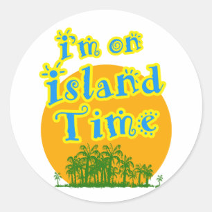 I'm on Island Time Classic Round Sticker