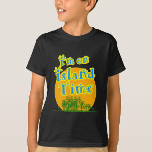 I'm on Island Time T-Shirt