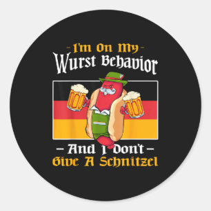 I'm On My Wurst Behavior And Don't Give A Schnitze Classic Round Sticker