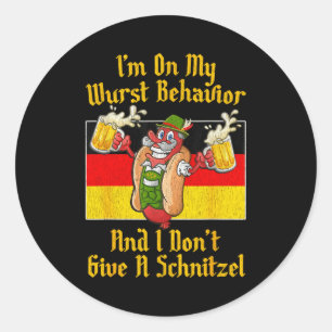 I'm On My Wurst Behavior And I Don't Give A Schnit Classic Round Sticker