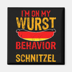I'm On My Wurst Behavior I Dont Give A Schnitzel Magnet