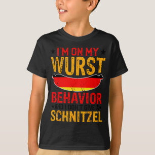 I'm On My Wurst Behavior I Dont Give A Schnitzel T-Shirt