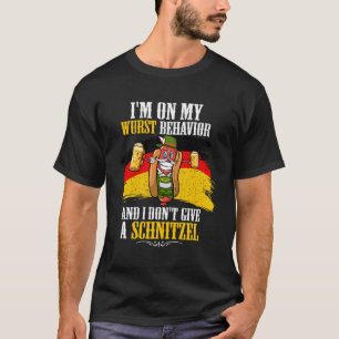 I'M On My Wurst Behaviour Gift For A Funny German T-Shirt