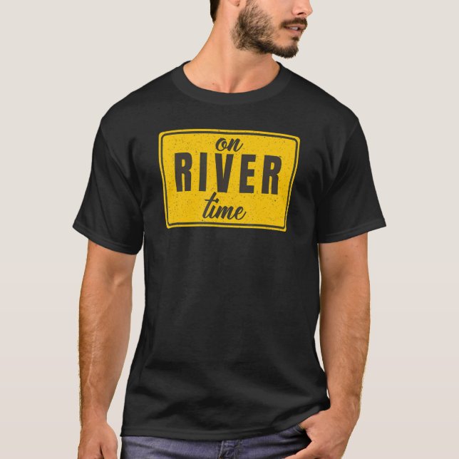I'm On River Time Summer Tubing Family Float Trip  T-Shirt (Front)