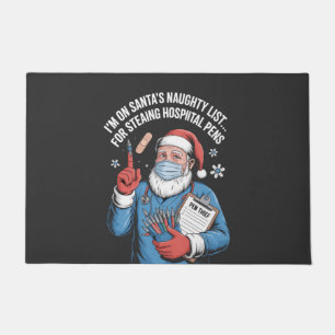 I'm On Santa Naughty List For Stealing Hospital Pe Doormat