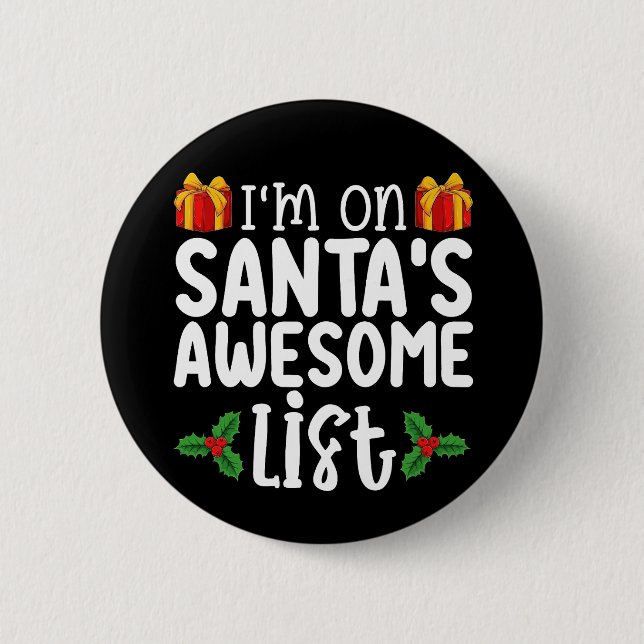 I'm On Santa's Awesome List Nice Naughty Christmas 6 Cm Round Badge (Front)