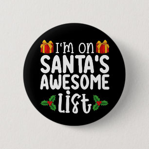 I'm On Santa's Awesome List Nice Naughty Christmas 6 Cm Round Badge