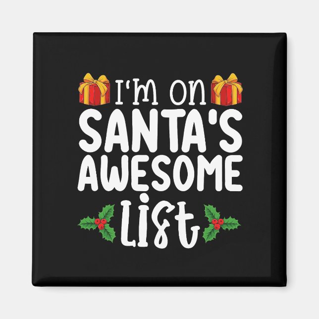I'm On Santa's Awesome List Nice Naughty Christmas Magnet (Front)