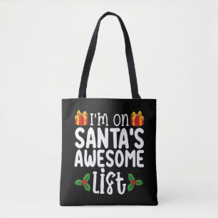 I'm On Santa's Awesome List Nice Naughty Christmas Tote Bag