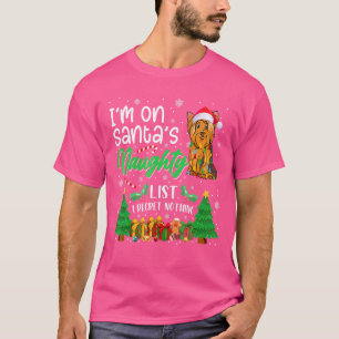 I'm On Santa's Naughty Cute Yorkshire Terrier Dog  T-Shirt