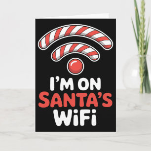 Im On Santas Wifi Christmas Holiday Xmas Card