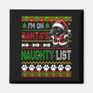 I'm On Santa's Xmas Naughty List Xmas Cat Funny Ow Magnet