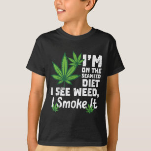 Im On Seaweed Diet I See Funny Saying Men Women T-Shirt