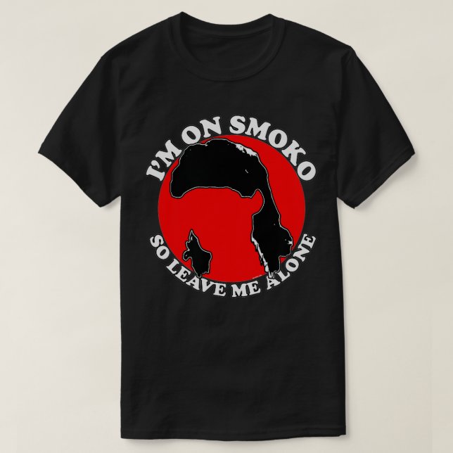i'm on smoko (so leave me alone)  T-Shirt (Design Front)