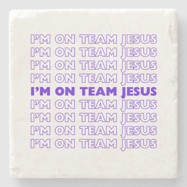 I'm on Team Jesus coaster (Front)
