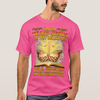 Im On Team Jesus Im Not Religious Im Christian Imp T-Shirt