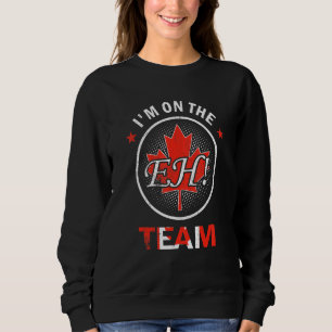 Im On The Eh Team Maple Leaf Canada Day 1st Of Jul Sweatshirt