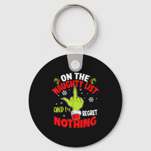 I'm On The Naughty List And I Regret Nothing Funny Key Ring